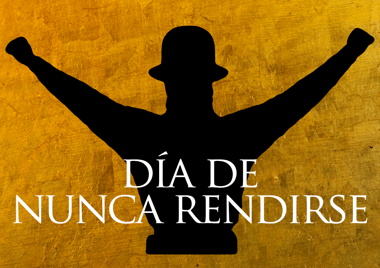 Día de Nunca Rendirse — Never Give Up Day en español