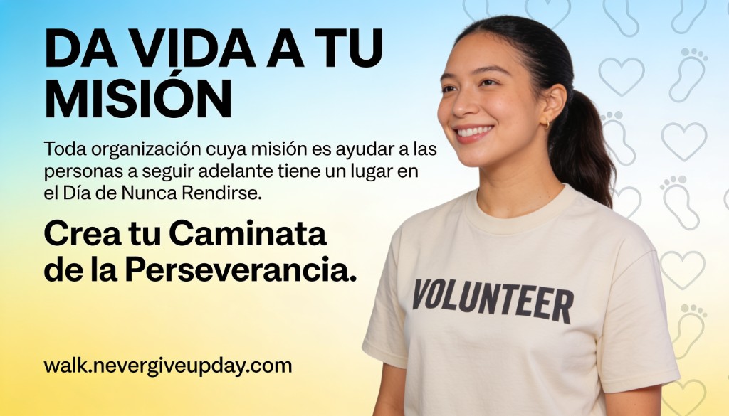 Da vida a tu misión — crea tu Caminata de la Perseverancia